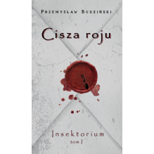 Cisza roju - insektorium tom 1