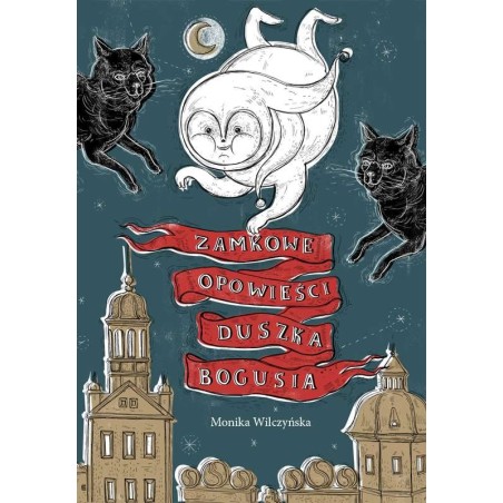 Zamkowe opowieści duszka Bogusia