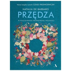 Przędza. W poszukiwaniu wewnętrznej wolności