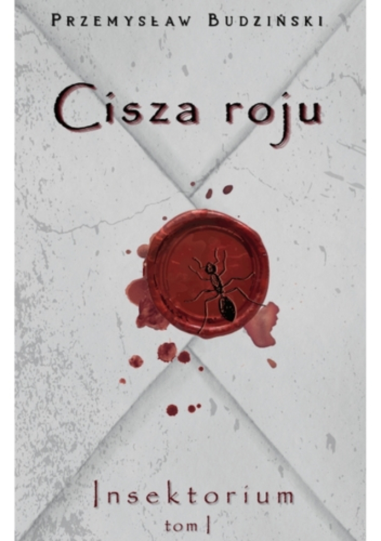 Cisza roju. Insektorium tom 1.